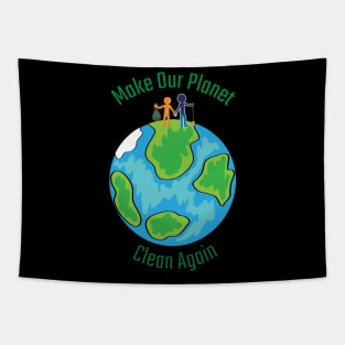 Make our planet clean again Tapestry