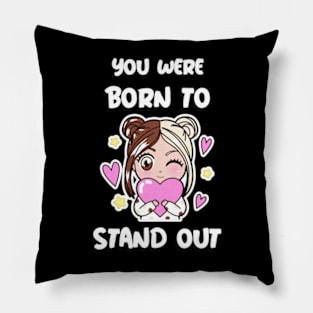 Cute Anime Manga Girl You Were Born to Stand Out Pillow