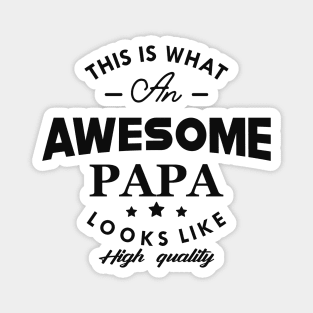 Papa - This is what an awesome papa looks like Magnet