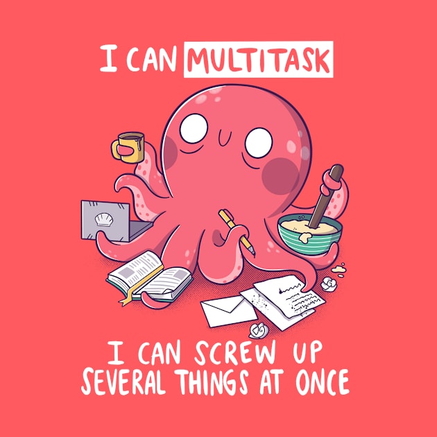 Multitasking Octopus by TaylorRoss1