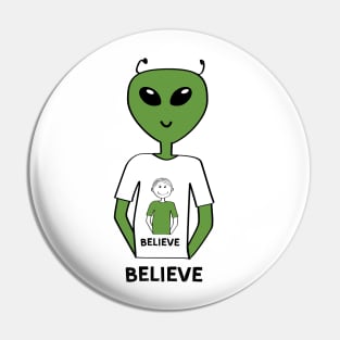 "Believe" T-shirt with Alien Wearing a T-shirt with a Human (Guy) No 2 Pin