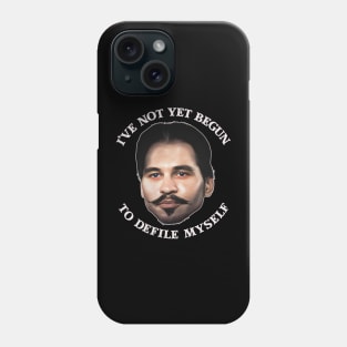 I've Not Yet Begun To Defile Myself - Doc Holliday Phone Case