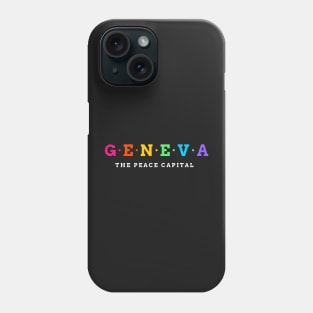 Geneva. The Peace Capital, Switzerland. Phone Case