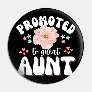 Promoted to great aunt funny mothers day Gift Pin