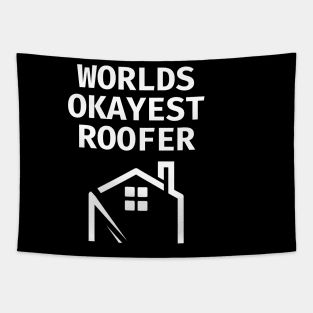 World okayest roofer Tapestry