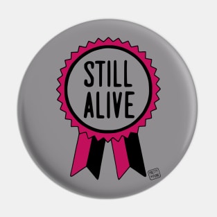 Still Alive Pin