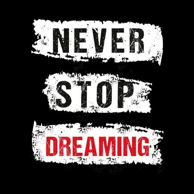 Never stop dreaming typography by Frispa