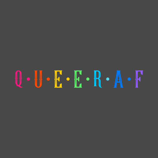 Queer as f'ck by Celebrate your pride