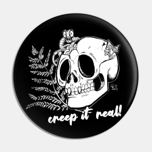 Creep it real! Pin