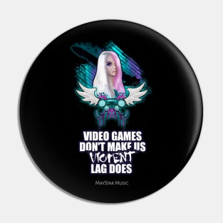 Video Games Don't Make Us Violent Lag Does - Fantasy Girl Gaming Controller Pin