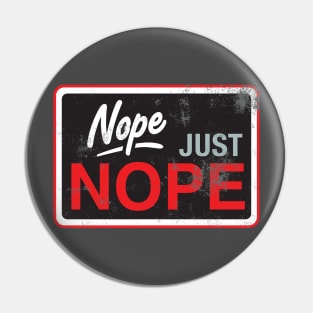 Just Nope - Red Pin