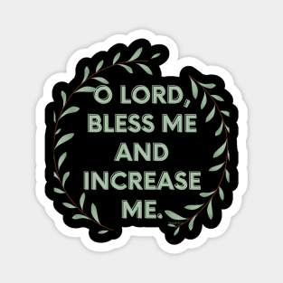 O Lord, Bless Me! Magnet