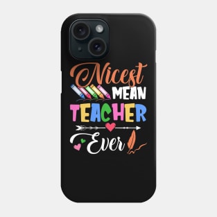 Nicest Mean Teacher Ever T shirt Teacher Student Gift Phone Case