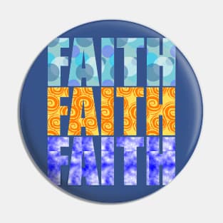 FAITH FAITH FAITH Pin