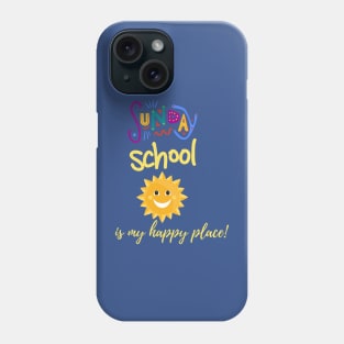 Sunday School is my happy place Phone Case