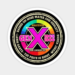 GEN X raised on hose water and neglect Retro Generation X Magnet