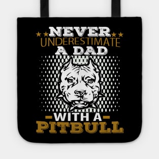 Dad With A Pitbull Tote