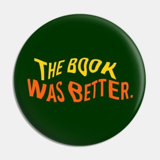 The Book Was Better V.03 Pin