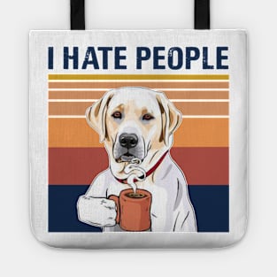 Golden Retriever Drink Coffee I Hate People Tote