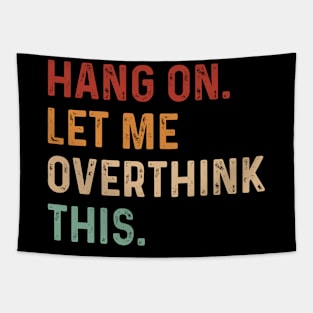 Vintage Hang on. Let me overthink this. Tapestry