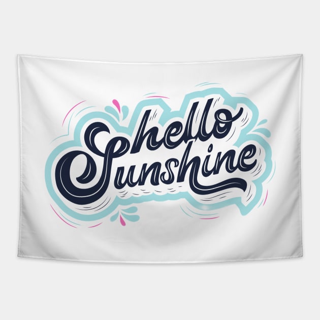 Hello sunshine Tapestry by Medotshirt