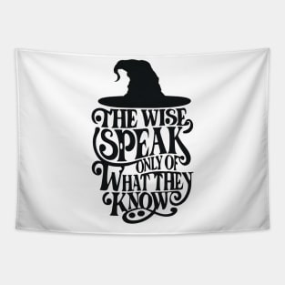 The Wise Speak Only of What They Know - Typography - Fantasy Tapestry