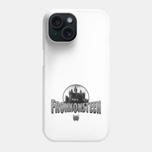 It's Fronkonsteen Phone Case