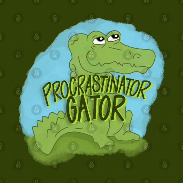 Procrastinator Gator by shemazingdesigns