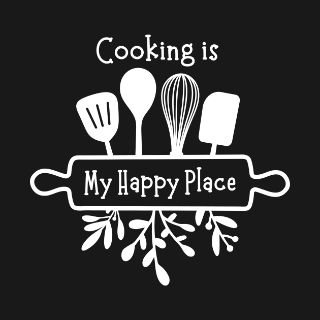 Cooking is my Happy Place - utensils and rolling pin by WSLCoolStuff