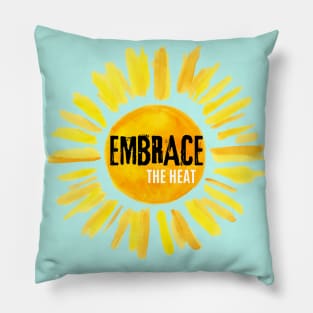 Embrace The Heat Pillow