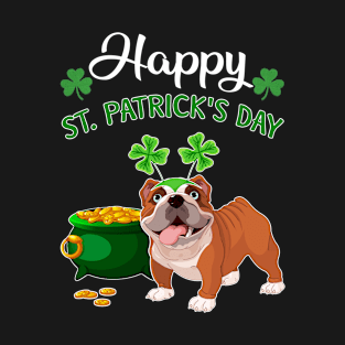 Happy St Patrick_s Day For Bulldog Lovers T shirt T-Shirt