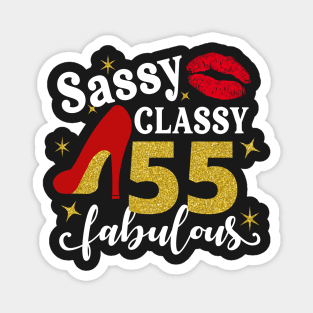 Sassy classy 55 fabulous Magnet