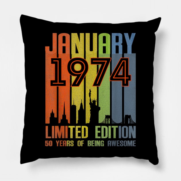 January 1974 50 Years Of Being Awesome Limited Edition Pillow by TATTOO project