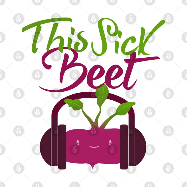 This Sick Beet by Nytelock Prints