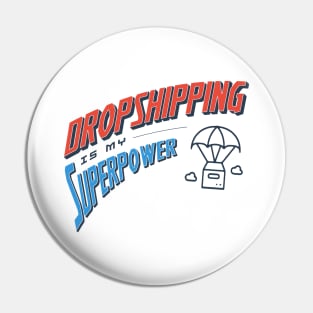 Dropshipping Is My Superpower Pin