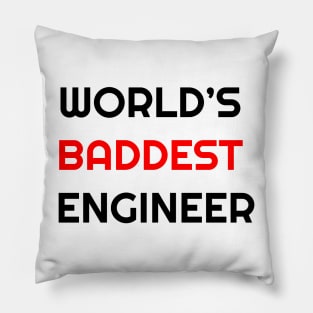 Baddest Engineer T-Shirt Pillow