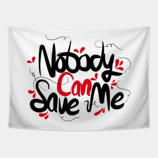 Nobody Can Save Me Tapestry