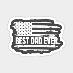 Best Dad Ever With US American Flag Fathers Day Magnet