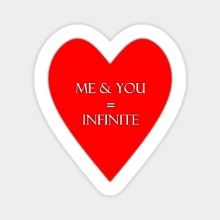 Me and you are infinite lovers tee Magnet