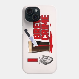 I Heart Brew Crime Phone Case