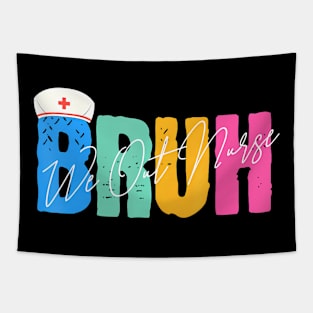 cute Bruh We Out Nurse End Of School Year Teacher Summer Tapestry