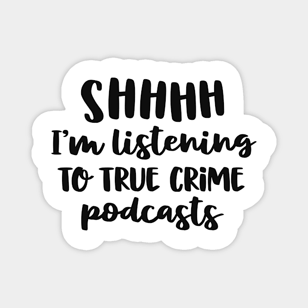 True Crime Shirt Women Coffee & True Crime Junkie Gift Magnet by 14thFloorApparel