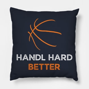 handle hard better Pillow