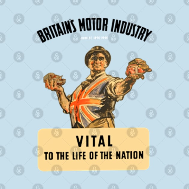 BRITAIN'S MOTOR INDUSTRY - VITAL TO THE LIFE OF THE NATION by Throwback Motors