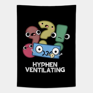 Hyphen Ventilating Cute Punctuation Pun Tapestry