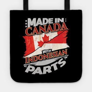 Made In Canada With Indonesian Parts - Gift for Indonesian From Indonesia Tote