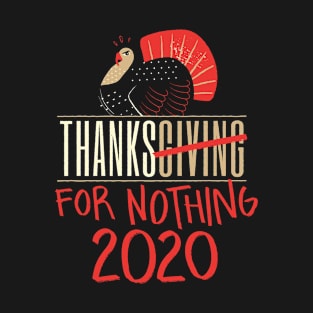 Thanks for Nothing T-Shirt