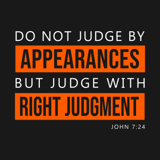 Do not judge by appearance T-Shirt