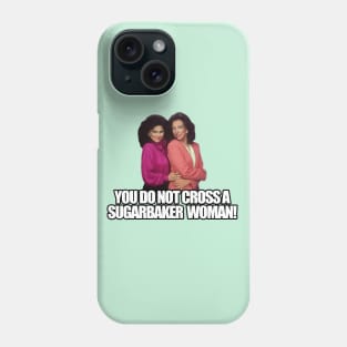 you do not cross a sugarbaker woman Phone Case