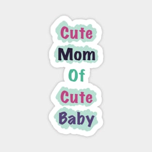 cute mom of cute baby Magnet